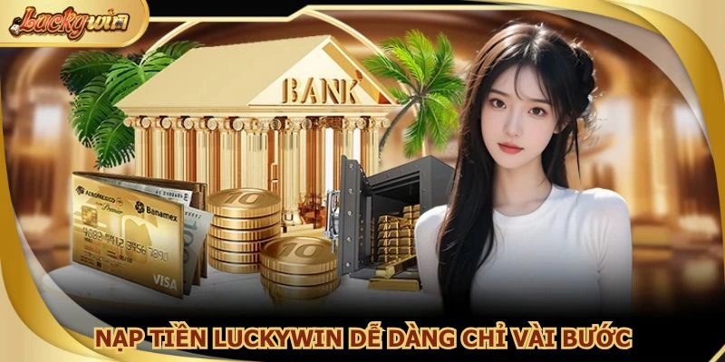 Nạp tiền dễ dàng với đa dạng phương thức theo hướng dẫn